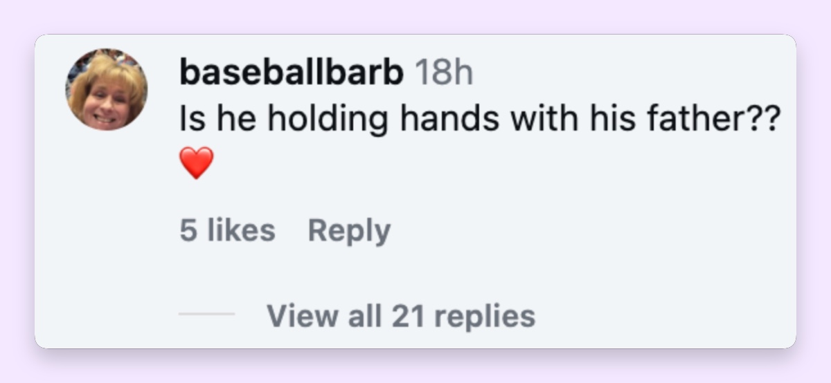 A viewer noticed what appeared to be a sweet father-son gesture, wondering whether James was still holding his dad's hand at 23. | Source: Instagram/@pagesix